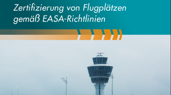 Flyer: Certification of Aerodromes according to the Guidelines of EASA
